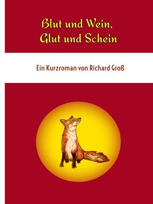 cover image of Blut und Wein, Glut und Schein